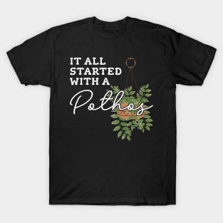 It All Started With A Pothos T-Shirt